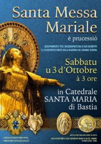 Santa Messa Mariale et procession. Le samedi 3 octobre 2015 à BASTIA. Corse.  15H00